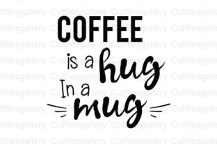 Download Coffee is a Hug in a Mug Coffee Quote SVG - Mug coffee Collection